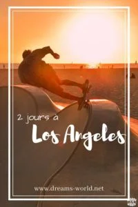 2 jours à Los Angeles 2 jours à Los Angeles