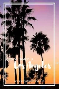 Los Angeles en 2 jours venice beach Los Angeles en 2 jours venice beach