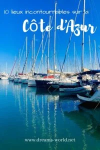 10 lieux incontournables sur la côte d'azur dreams world 26 10 lieux incontournables sur la côte d'azur dreams world 1