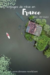 50 voyages de reve en france