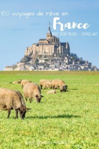 50 voyages de reve en france