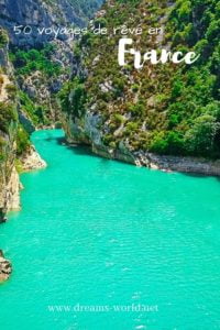 50 voyages de reve en france