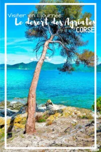 Visiter le desert des agriates en 1 journée corse