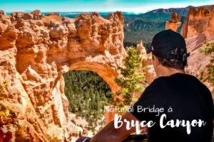 natural bridge Visiter Bryce Canyon en 1 journée