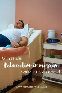 15 mn de Relaxation immersive. 15 mn de relaxation immersive chez Innov Institut avis