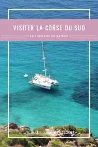 visiter la corse du sud en 1 semaine en bateau