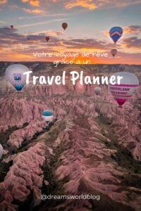 Votre voyage de rêve par un travel planner