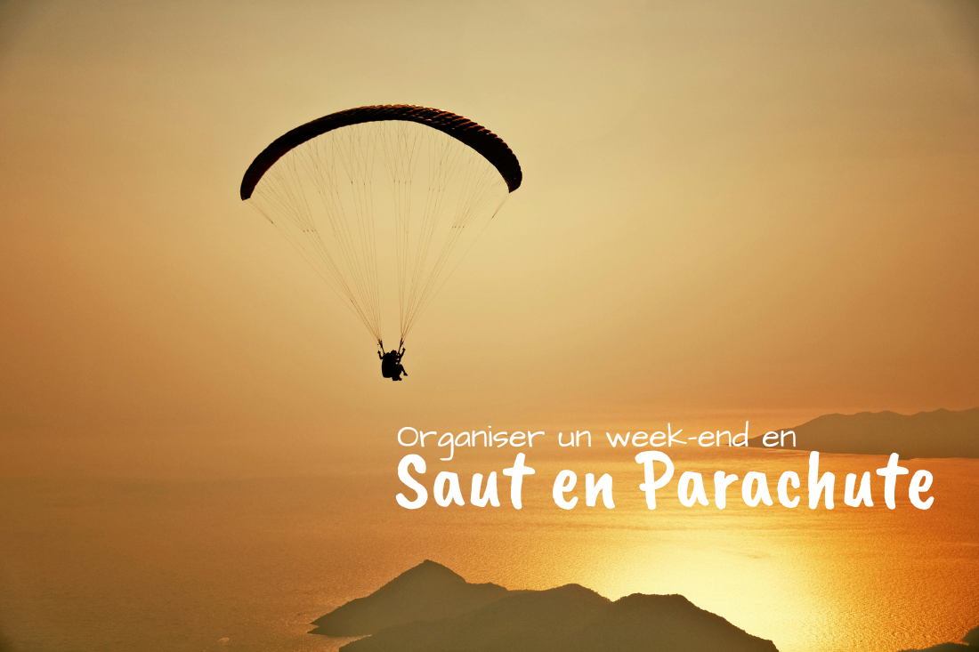Comment organiser un week-end autour d’un saut en parachute ? 2 week end en parachute